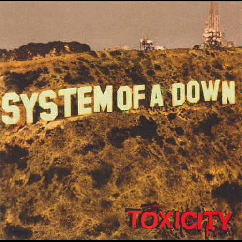 System Of A Down - Toxicity