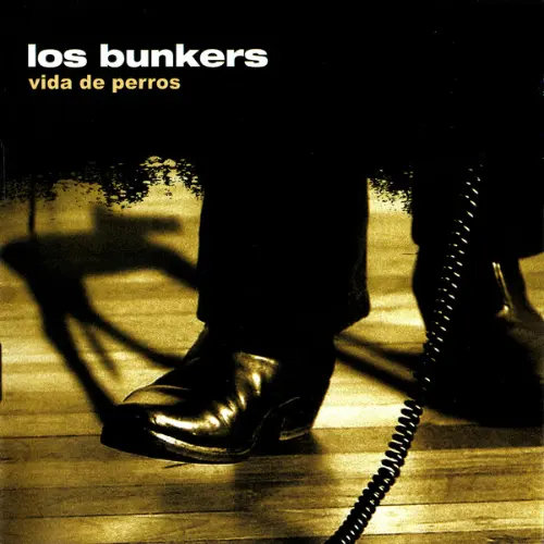 Los Bunkers - Vida De Perros