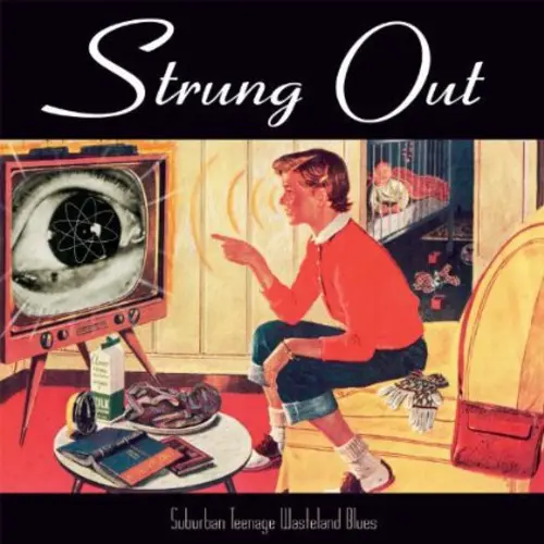 Strung Out - Suburban Teenage Wasteland Blues