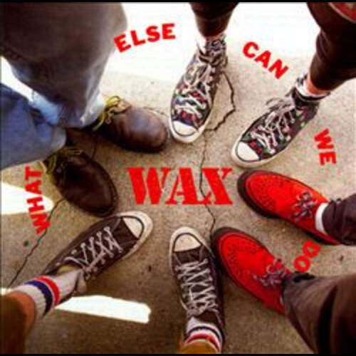 Wax What Else Can We Do vinilo cd