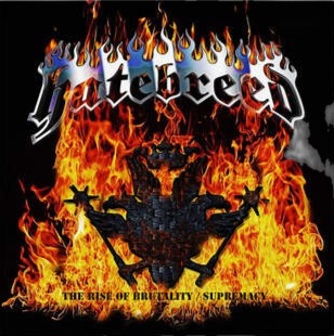 Hatebreed - The Rise Of Brutality / Supremacy
