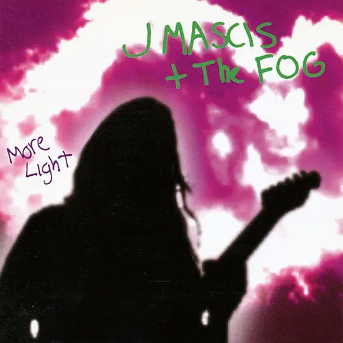 J Mascis + The Fog - More Light (25th Anniversary)