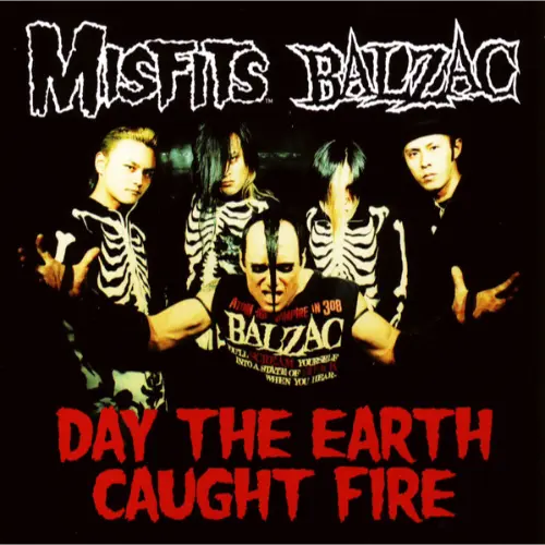 Misfits / Balzac - Day The Earth Caught Fire