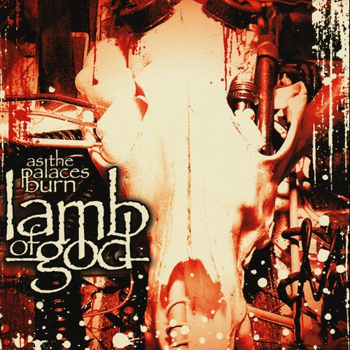 Lamb Of God - As The Palaces Burn