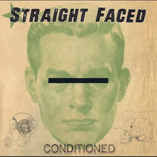 Straight Faced - Conditioned
