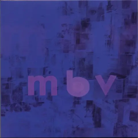 MY BLOODY VALENTINE オリジナルLPレコード + CD MBV My Bloody Valentine – m b v - CD | Chincolarecords