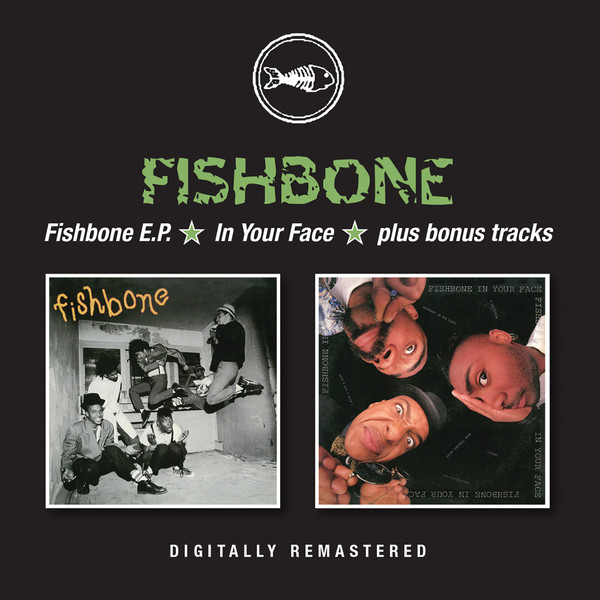 Fishbone - Fishbone E.P. / In Your Face Plus Bonus Tracks