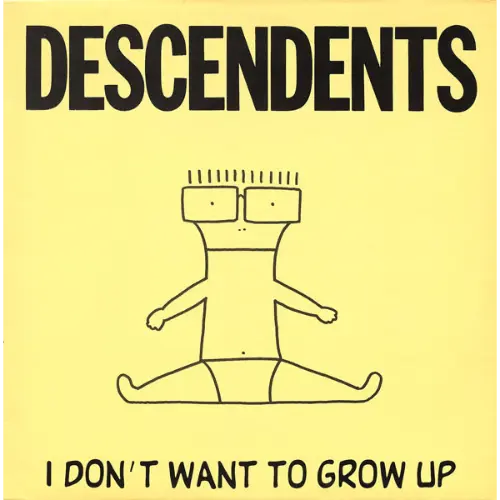 Descendents - I Don't Want To Grow Up