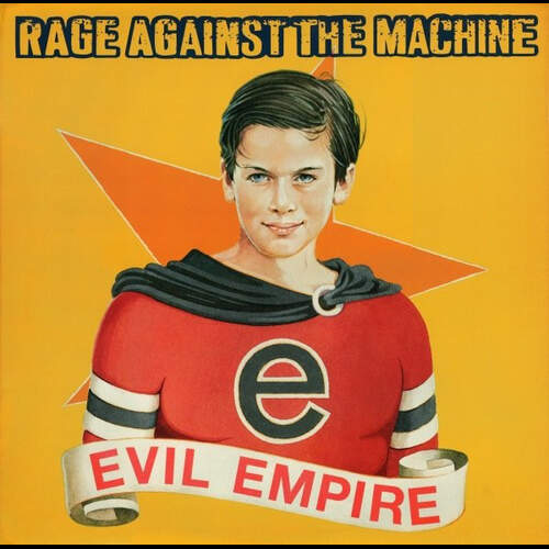 Rage Against The Machine - Evil Empire