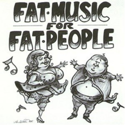 Varios - Fat Music For Fat People