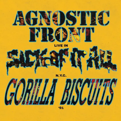Agnostic Front/Sick Of It All/Gorilla Biscuits - Live In N.Y.C. '91