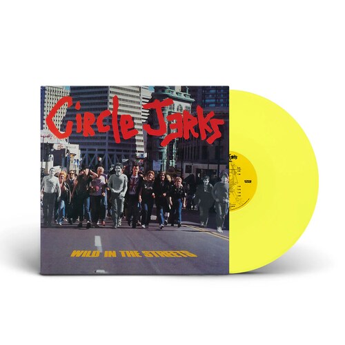 Circle Jerks - Wild In The Streets (Yellow)