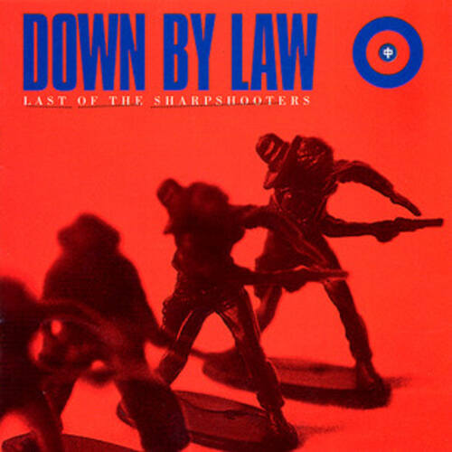 Down By Law - Last Of The Sharpshooters