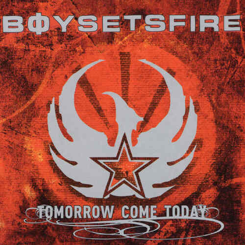 Boysetsfire - Tomorrow Come Today