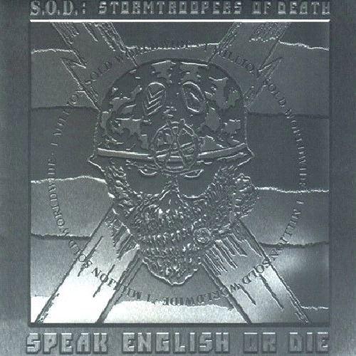 S.O.D. Stormtroopers Of Death - Speak English Or Die