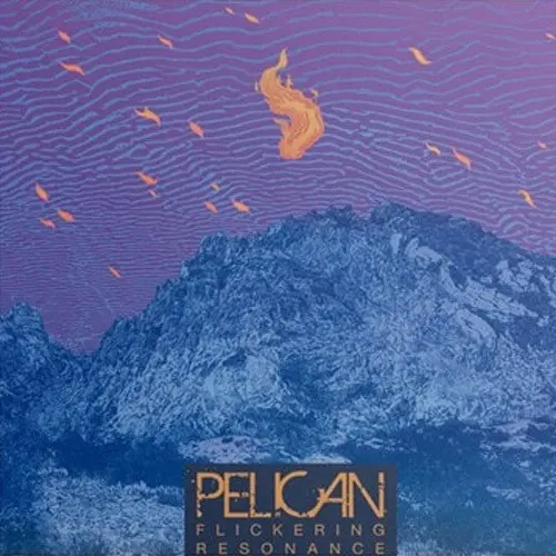 Pelican - Flickering Resonance