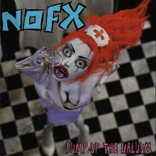 NOFX - Pump Up The Valuum