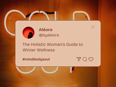 Neon sign reads “It’s Cold Outside.” Overlay card by Aléora promotes “The Holistic Woman’s Guide to Winter Wellness” with hashtag #mindbodysoul.