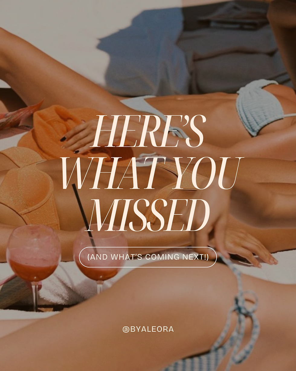 People sunbathing on loungers in swimsuits, holding drinks. Text reads "Here's What You Missed" and "ByAleora." Warm, relaxing vibe.