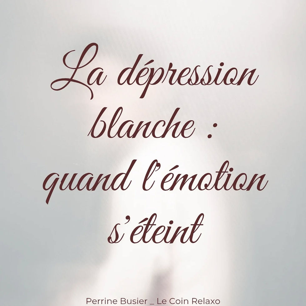 La Dépression Blanche : quand l'émotion s’éteint