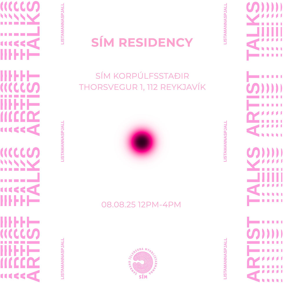 SÍM Residency Artist Talks / Listamannaspjall