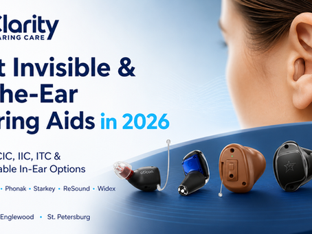 Clarity Hearing Care featured image for best invisible and in-the-ear hearing aids in 2026, showing discreet CIC, IIC and custom hearing aid options from Oticon, Signia, Phonak, Starkey, ReSound and Widex.