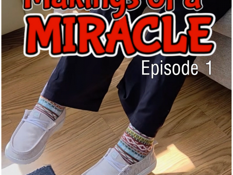 Makings of a Miracle! - Episode 1
