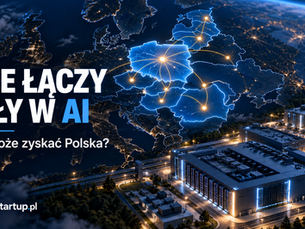 Polska i 8 państw CEE łączą siły w AI. Co Praska Deklaracja oznacza dla startupów?