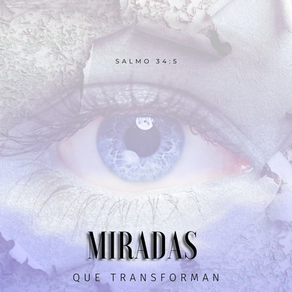 Miradas que Transforman