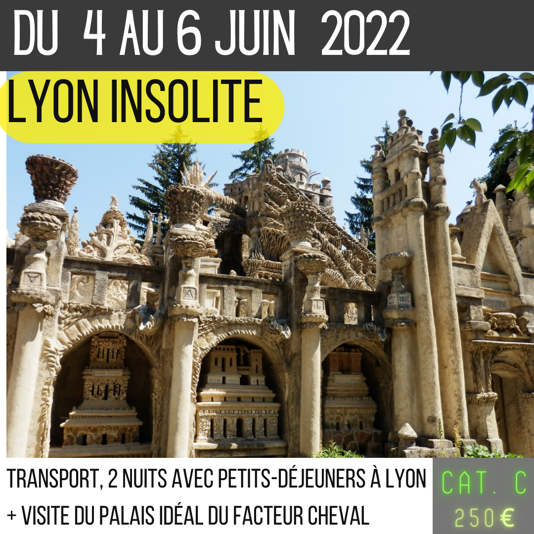 Lyon insolite du 4 au 6 juin