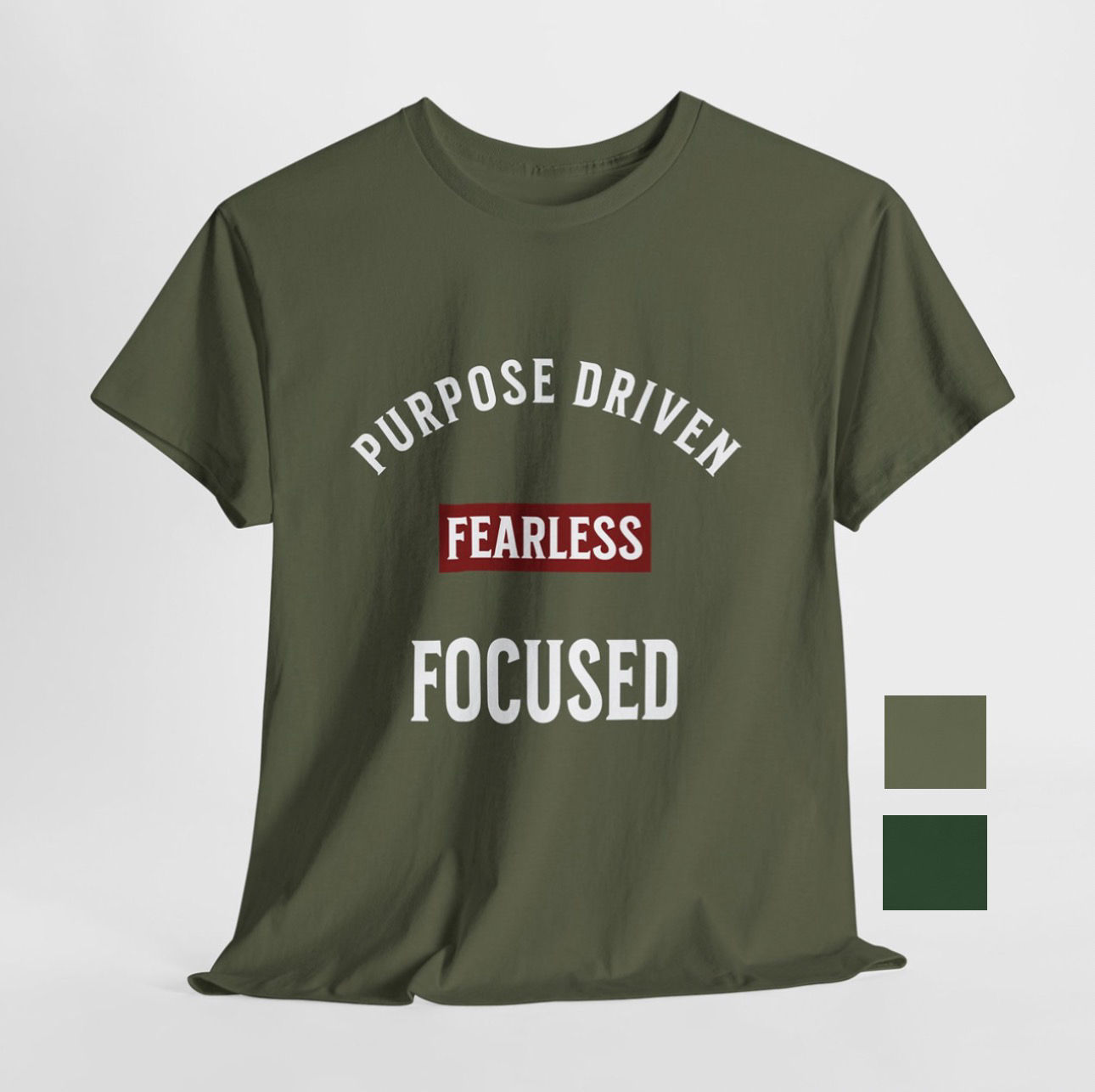 Purpose Driven Custom T Shirt (Unisex) - Military Green/Forest Green