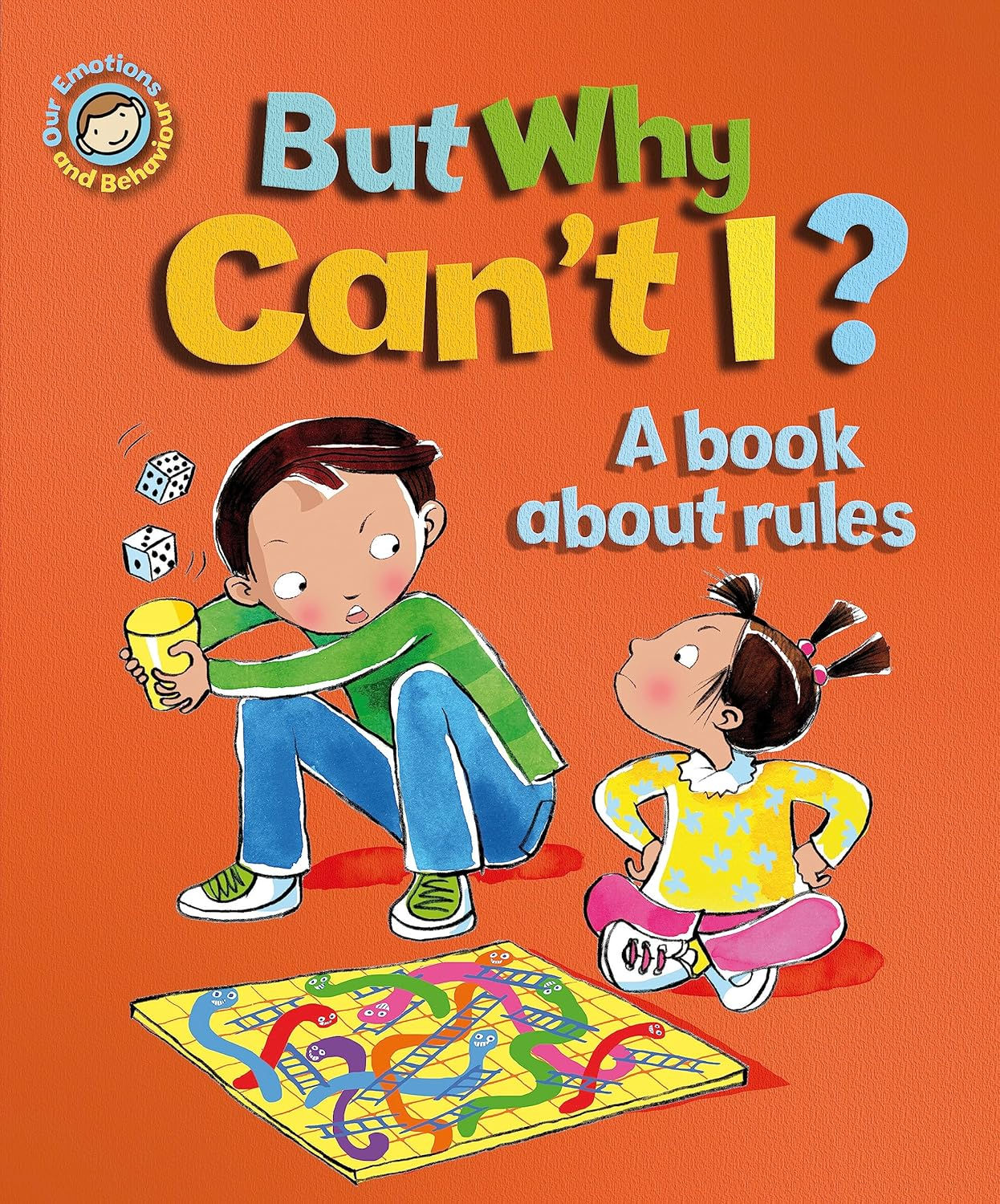 But Why Can't I? (Our Emotions & Behaviour Book)