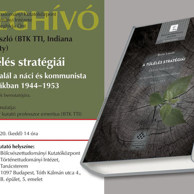 Borhi László: A túlélés stratégiái. Élet és halál a náci és kommunista diktatúrákban 1944–1953