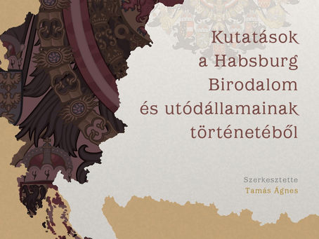 Megjelent a Kutatások a Habsburg Birodalom és utódállamainak történetéből. Deák Ágnes tiszteletére című kötet!