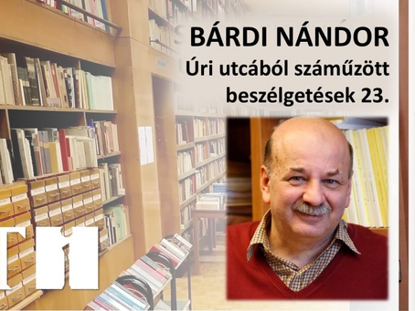 Úri utcából száműzött beszélgetések vendége lesz Bárdi Nándor