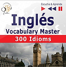 Inglés Vocabulary Master 300 Idioms - Kielaa México