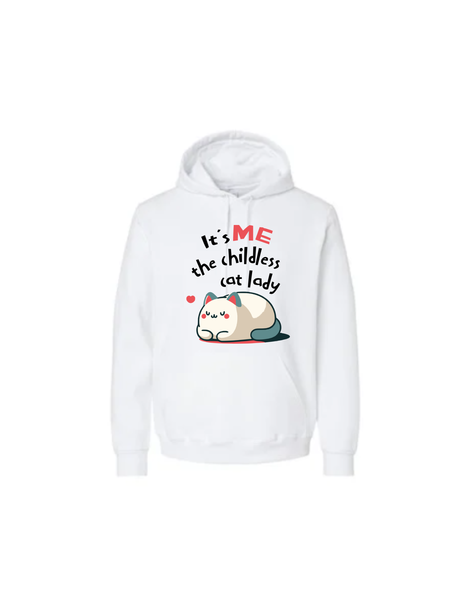 It's me the childless cat lady hoodie