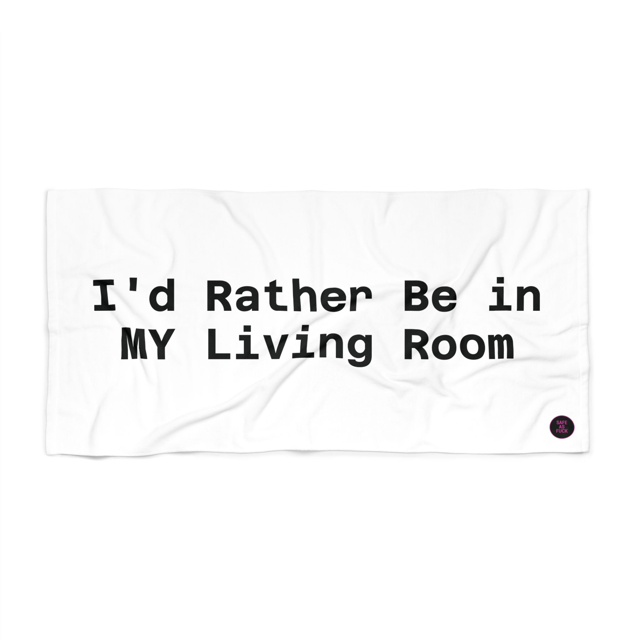 I'd Rather Be in MY Living Room