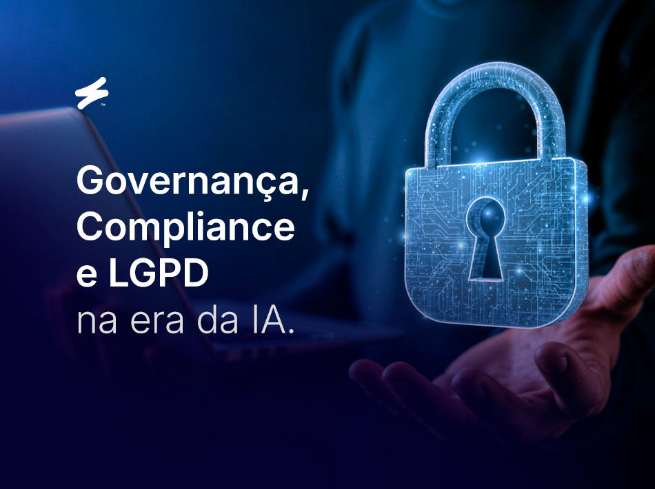 Governança de IA nas empresas: desafios reais de compliance e proteção de dados