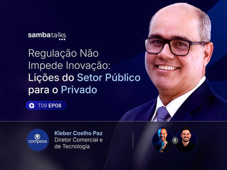 SambaTalks T09E08 com Kleber Coelho Paz, Diretor Comercial e de Tecnologia da Compesa