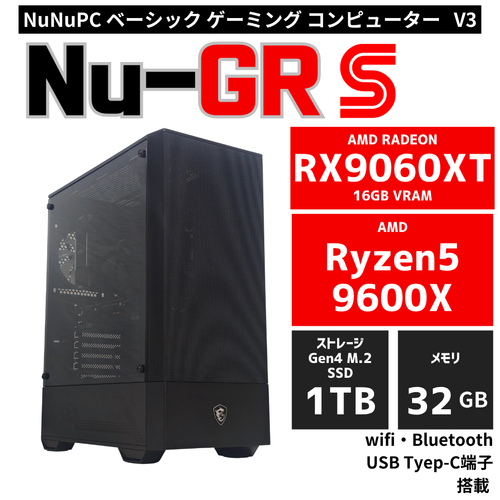 Nu-GR：S【ゲーマーマシン】RX9060XT Ryzen 5 9600X ゲーミング