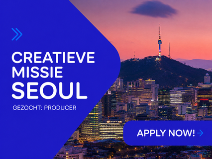 Open Call – Coördinatie & Co-curatie Creative Mission Korea 2026