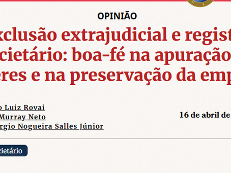 Exclusão extrajudicial e registro societário: boa-fé na apuração de haveres e na preservação da empresa