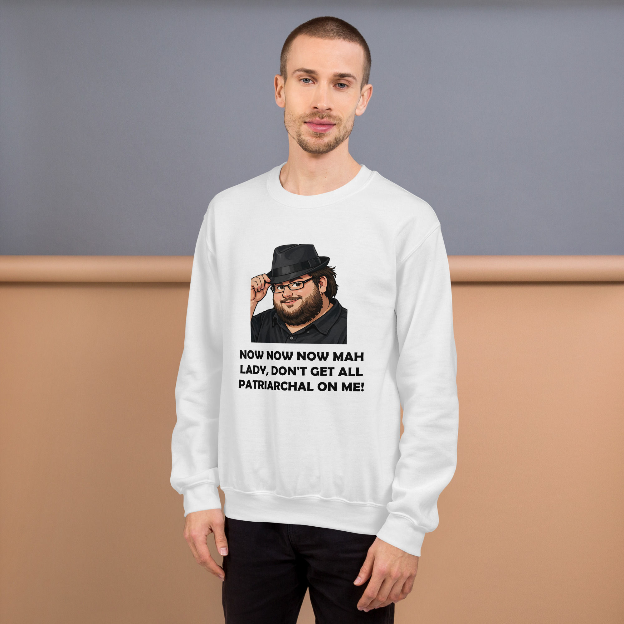 Don't Get All Patriarchal On Me!