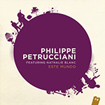 Philippe Petrucciani featuring Nathalie Blanc — Este Mundo