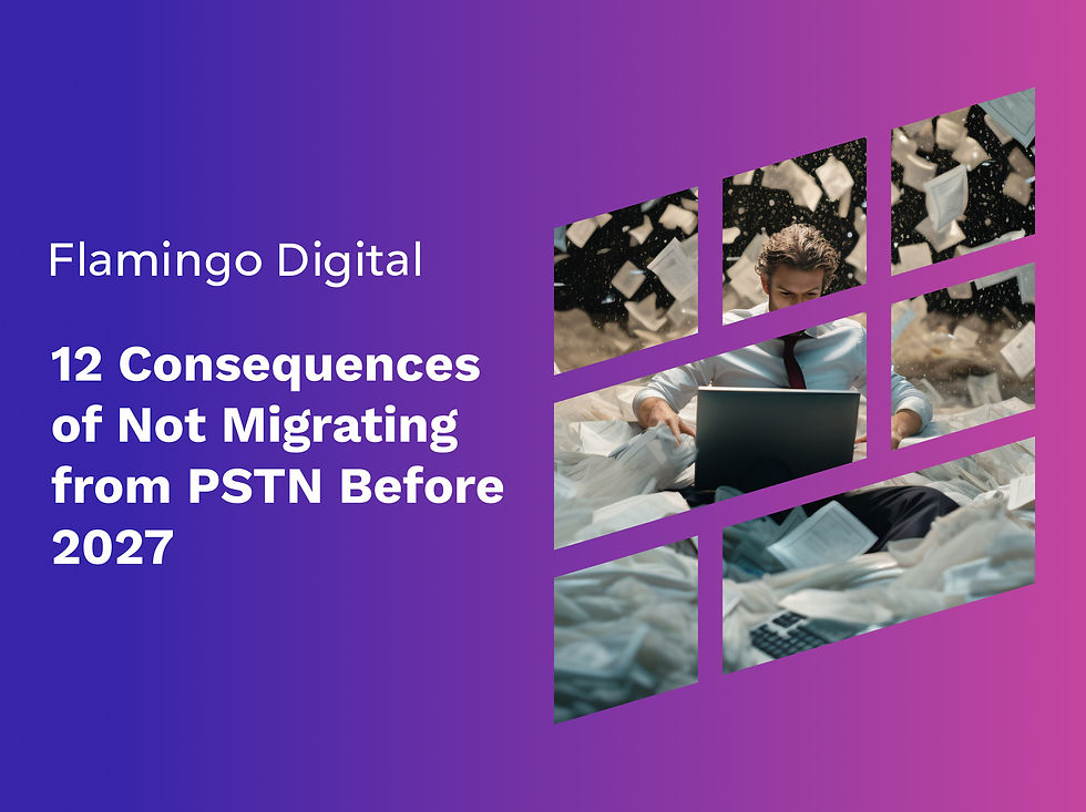 12 Consequences of Not Migrating from PSTN Before 2027