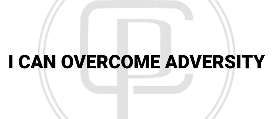 I Can Overcome Adversity!