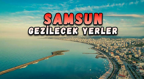 samsun-gezilecek-yerler