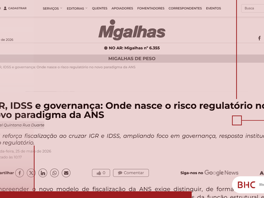 MIGALHAS | IGR, IDSS e governança: Onde nasce o risco regulatório no novo paradigma da ANS
