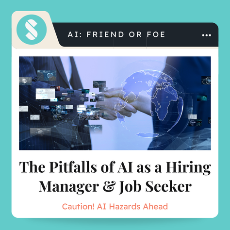 The Pitfalls of AI as a Hiring Manager & Job Seeker